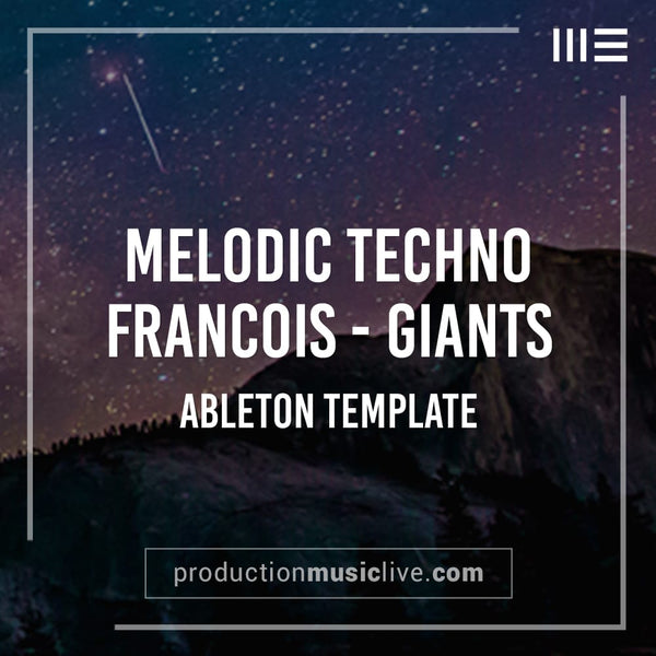 Melodic Techno - Giants - Ableton Template