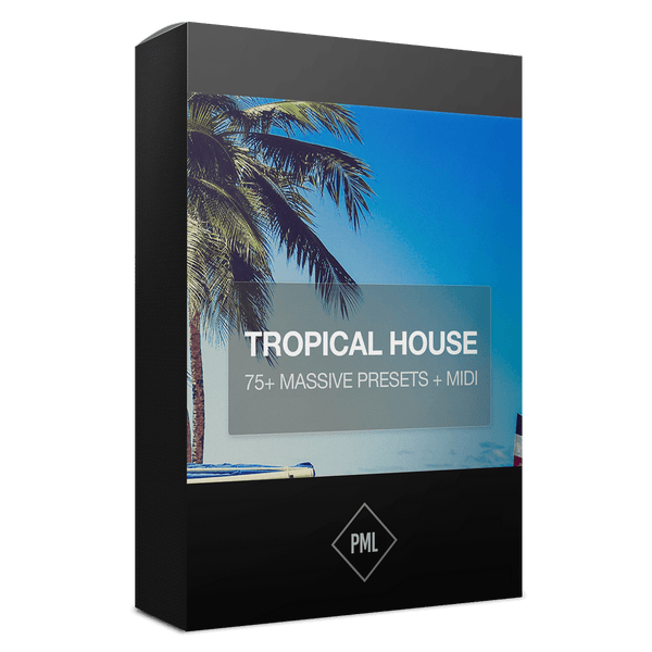 MASSIVE Presets: Tropical House Vol. 1