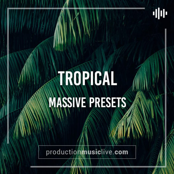 MASSIVE Presets: Tropical 2