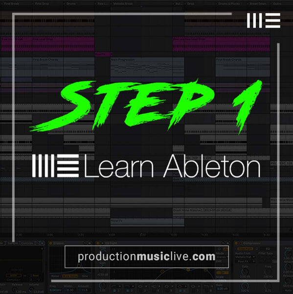 Step 1 - Learn Ableton