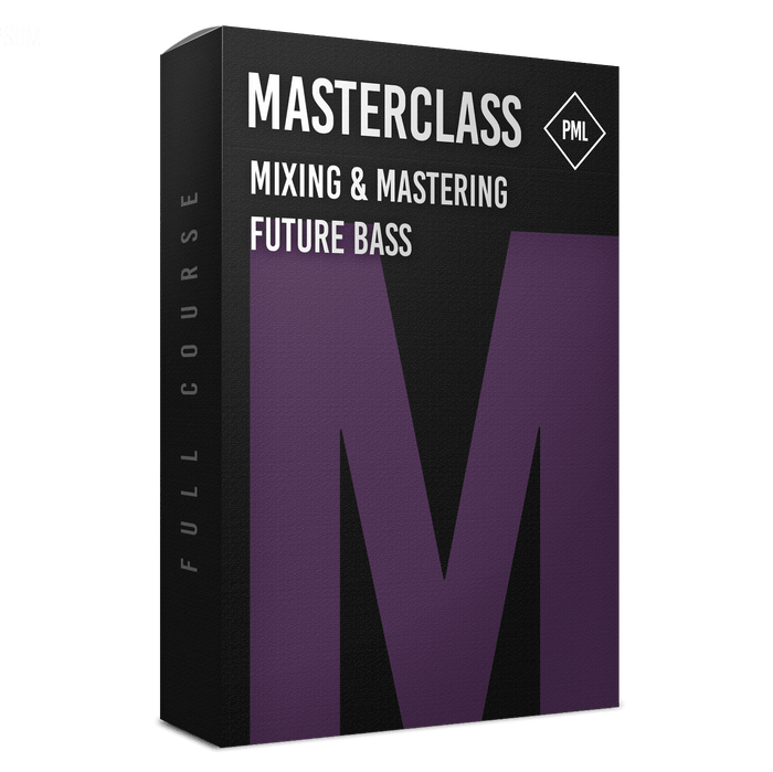Classics: Masterclass - Mixing & Mastering A Future Bass Track From Start To Finish