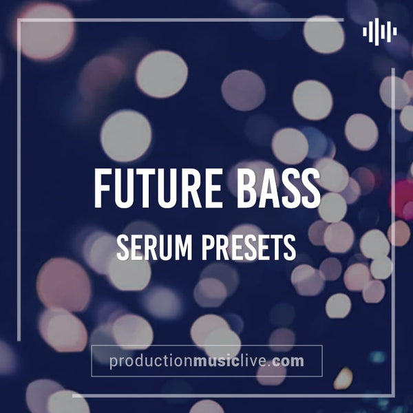 SERUM Presets: Future Bass 1