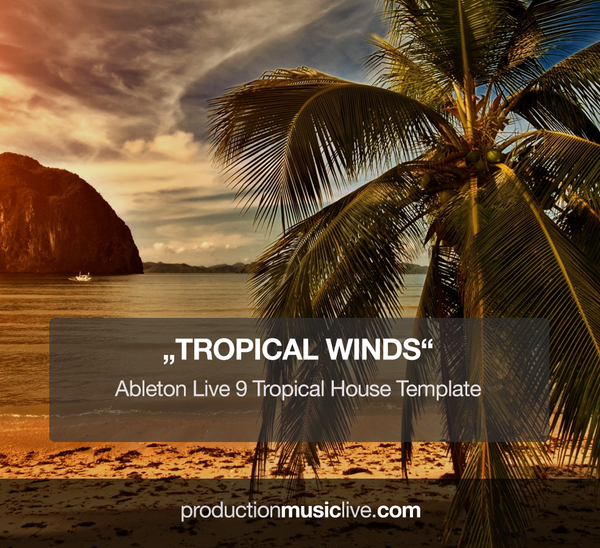 Tropical Winds - Ableton Template