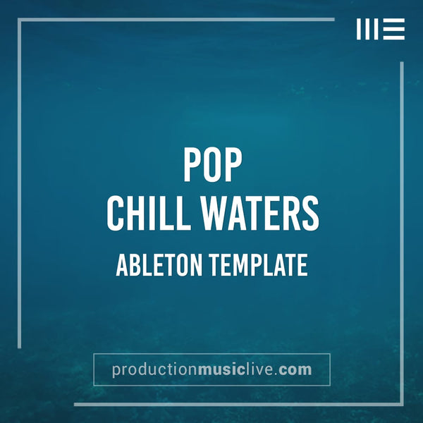Chill Waters - Ableton Template