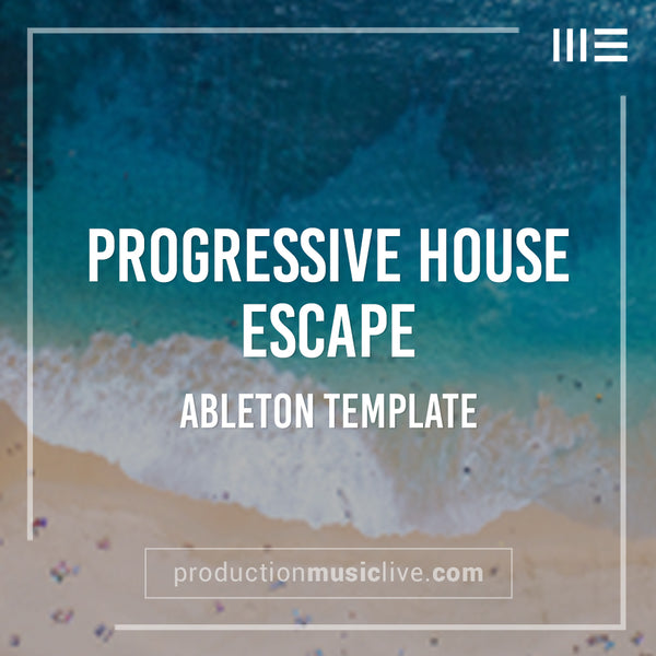 Escape Progressive House - Ableton Template