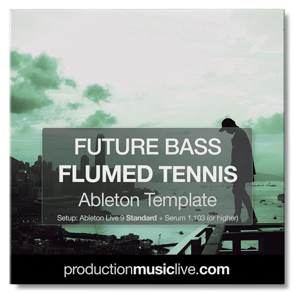 Flumed Tennis Style - Ableton Template