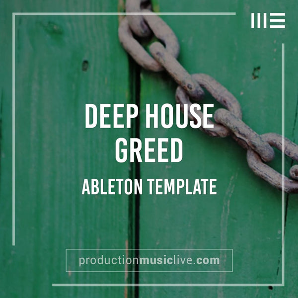 Deep House - Greed  - Ableton Template