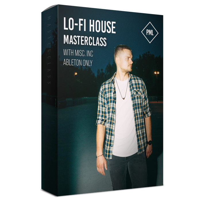Masterclass: Lo-Fi House Track from Start to Finish (with Misc.Inc)