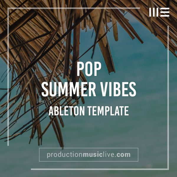 Summer Vibes - Pop Ableton Template