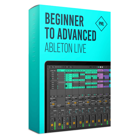 Course: Beginner to Advanced in Ableton Live - Music Production from Start To Finish